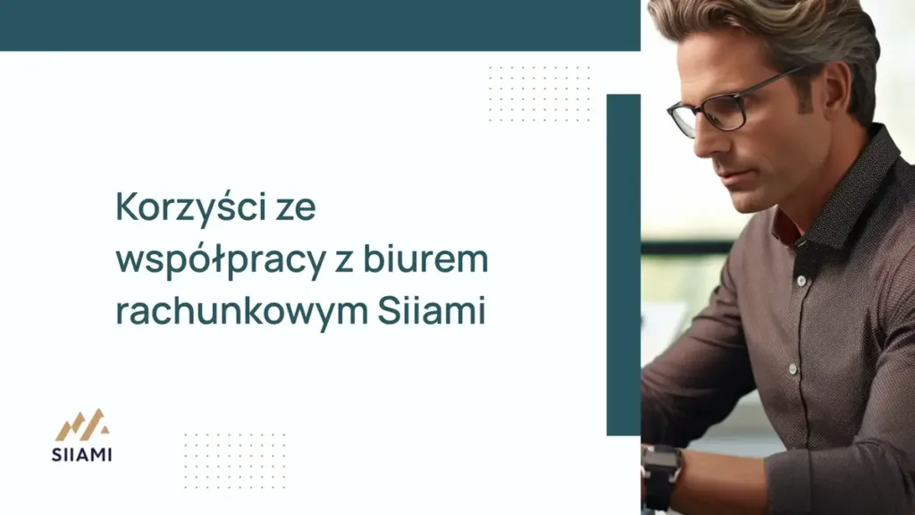 Korzyści ze współpracy z biurem rachunkowym Siiami