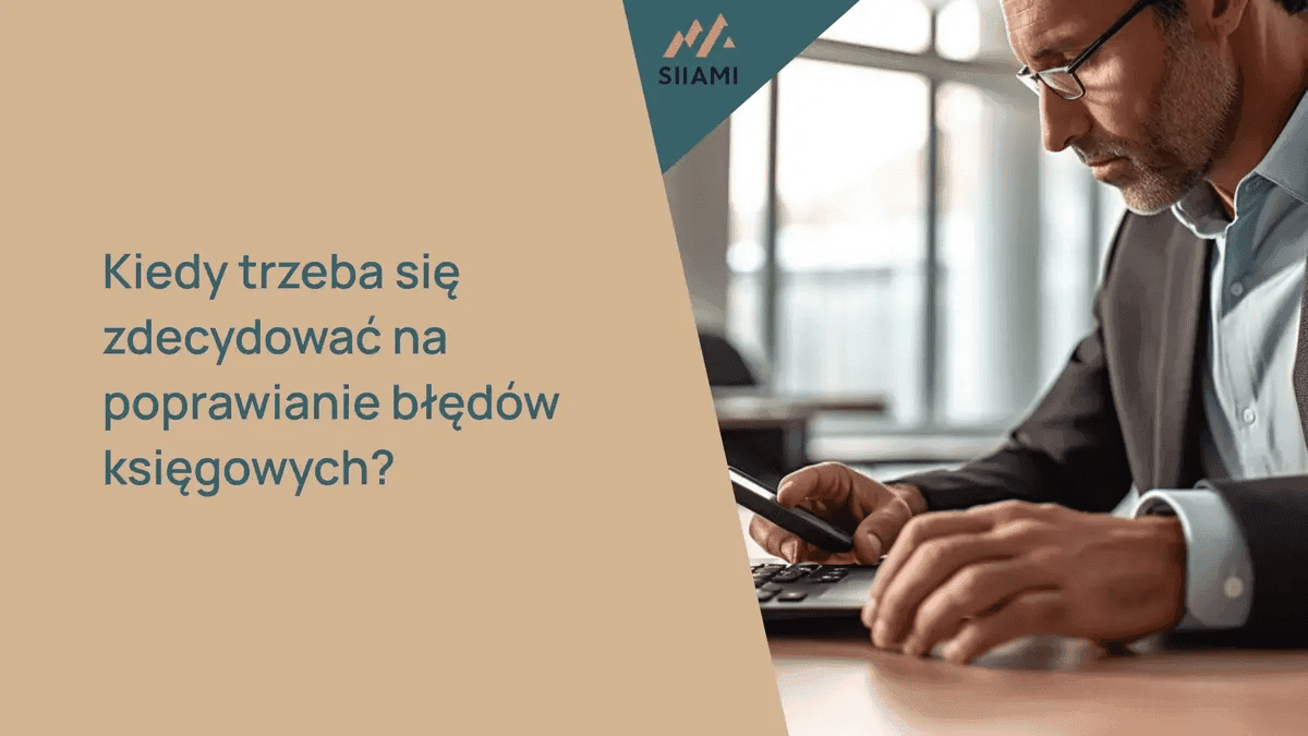 Kiedy trzeba się zdecydować na poprawienia błędów księgowych
