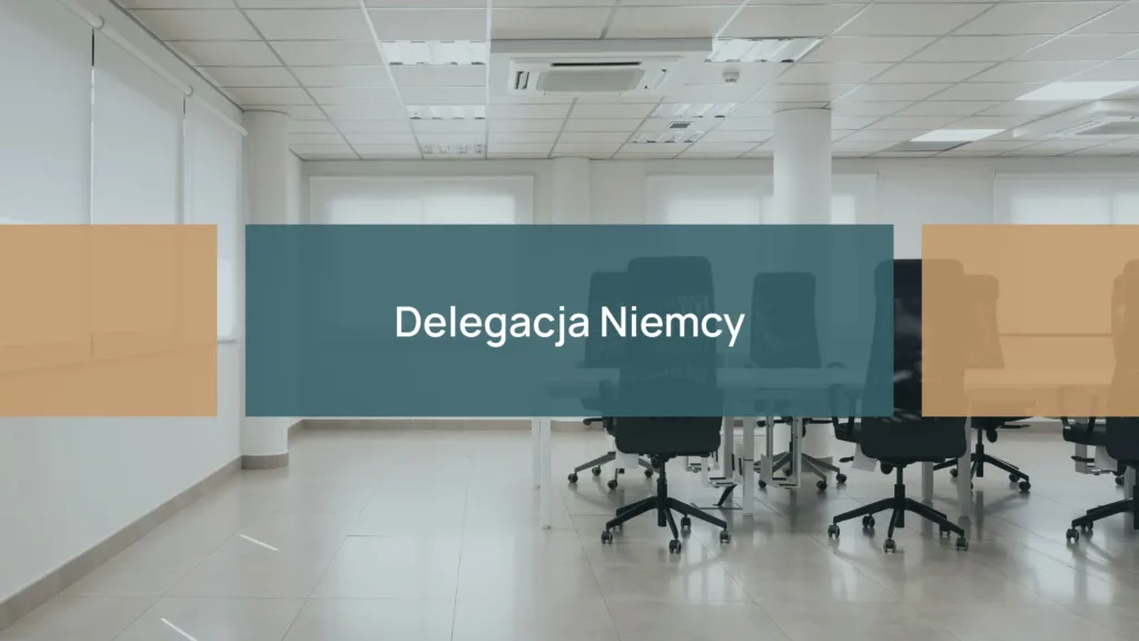 Delegacja – Niemcy | Jak wygląda delegacja do Niemiec?