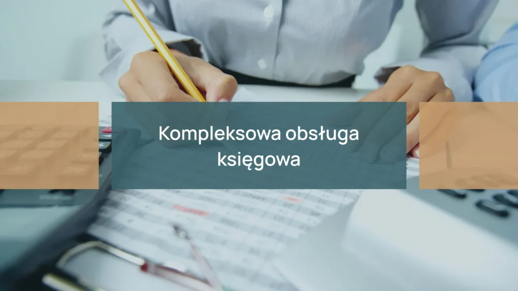 Kompleksowa obsluga ksiegowa dla firm